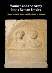 Cover image for Women and the Army in the Roman Empire