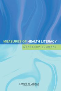 Cover image for Measures of Health Literacy: Workshop Summary