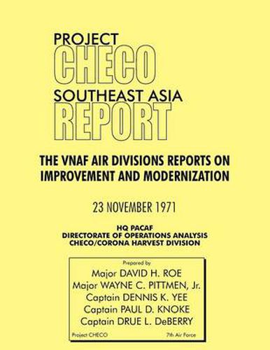 Cover image for Project CHECO Southeast Asia Report: The VNAF Air Divisions Reports on Improvement and Modernization
