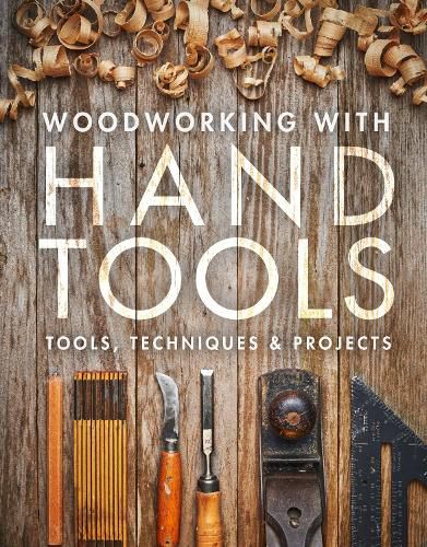 Cover image for Woodworking with Hand Tools - Tools, Techniques & Projects