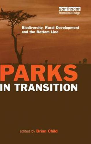 Cover image for Parks in Transition: Biodiversity, Rural Development and the Bottom Line