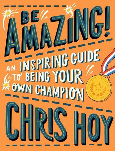 Cover image for Be Amazing! An inspiring guide to being your own champion