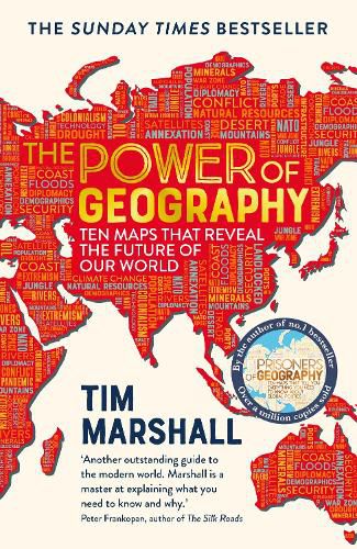 Cover image for The Power of Geography: Ten Maps That Reveal the Future of Our World