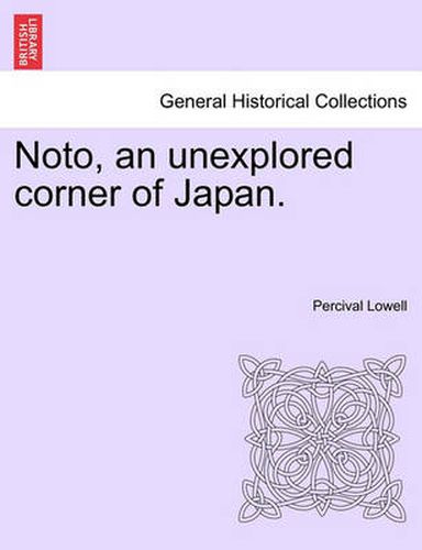 Cover image for Noto, an Unexplored Corner of Japan.