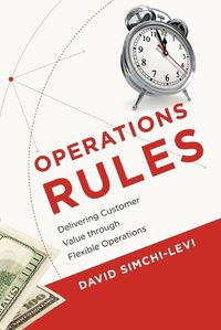 Cover image for Operations Rules: Delivering Customer Value through Flexible Operations