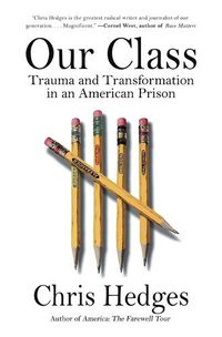 Cover image for Our Class: Trauma and Transformation in an American Prison