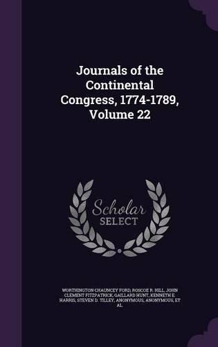 Journals of the Continental Congress, 1774-1789, Volume 22