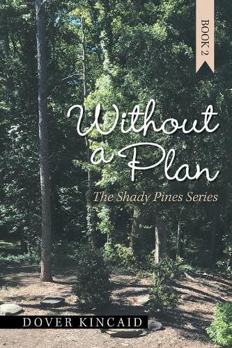 Cover image for Without a Plan: The Shady Pines Series