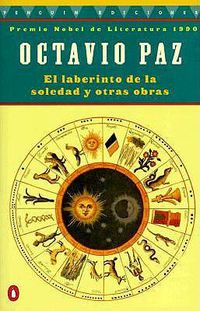 Cover image for The Labyrinth of Solitude: Life And Thought in Mexico:El Labertino De La Soledad Y Otros Obras(Spanish Edition)