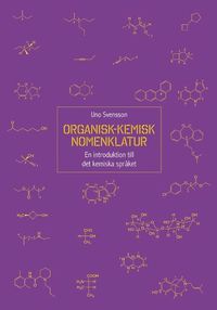 Cover image for Organisk-kemisk nomenklatur: En introduktion till det kemiska spraket