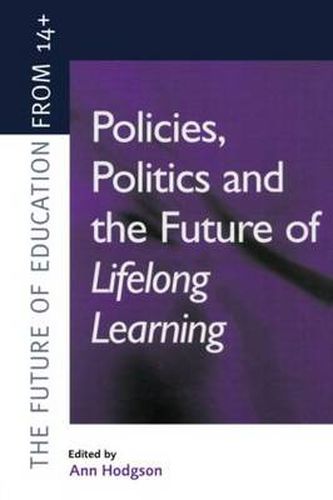 Cover image for Policies, Politics and the Future of Lifelong Learning