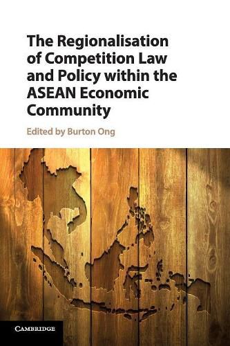 Cover image for The Regionalisation of Competition Law and Policy within the ASEAN Economic Community