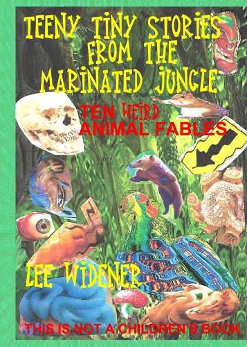 Cover image for Teeny Tiny Stories From the Marinated Jungle