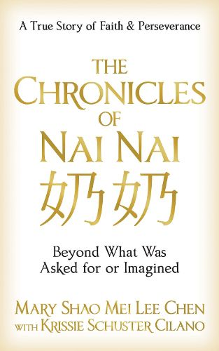 Cover image for The Chronicles of Nai nai: Beyond What Was Asked for or Imagined