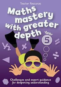 Cover image for Year 5 Maths Mastery with Greater Depth: Teacher Resources - Online Download