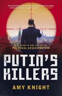 Cover image for Putin's Killers: The Kremlin and the Art of Political Assassination