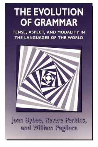 Cover image for The Evolution of Grammar: Tense, Aspect and Modality in the Languages of the World