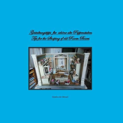 Cover image for Gestaltungstipps fur schoene alte Puppenstuben/ Tips for Shaping of old Room Boxes