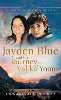 Cover image for Jayden Blue and The Journey to Val ka'Yoom