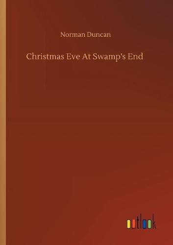 Cover image for Christmas Eve At Swamp's End