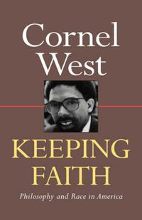 Cover image for Keeping Faith: Philosophy and Race in America