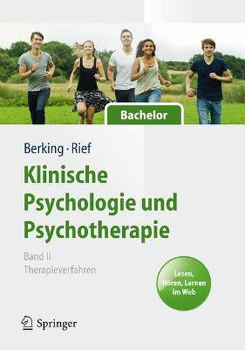 Cover image for Klinische Psychologie und Psychotherapie fur Bachelor: Band II: Therapieverfahren. Lesen, Hoeren, Lernen im Web