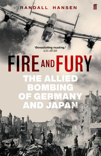 Cover image for Fire and Fury: The Allied Bombing of Germany and Japan