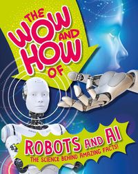 Cover image for The Wow and How of Robots and AI