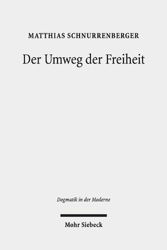Cover image for Der Umweg der Freiheit: Falk Wagners Theorie des christlichen Geistes