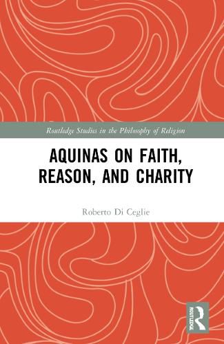 Cover image for Aquinas on Faith, Reason, and Charity