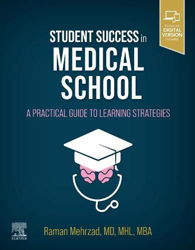 Cover image for Student Success in Medical School: A Practical Guide to Learning Strategies