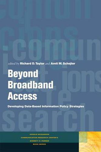 Cover image for Beyond Broadband Access: Developing Data-Based Information Policy Strategies