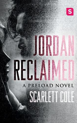 Cover image for Jordan Reclaimed: A Steamy, Emotional Rockstar Romance