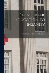 Cover image for Relation of Education to Insanity