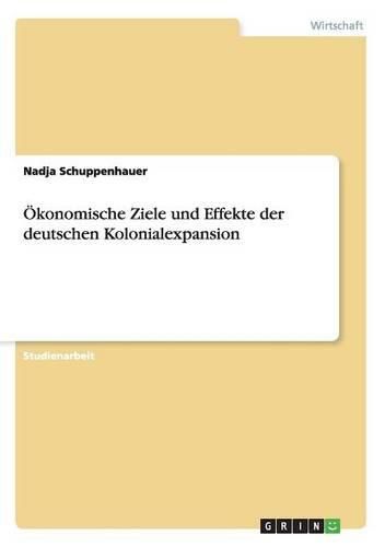 Cover image for Okonomische Ziele Und Effekte Der Deutschen Kolonialexpansion