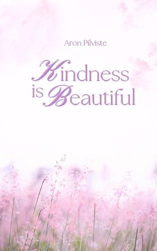 Kindness Is Beautiful