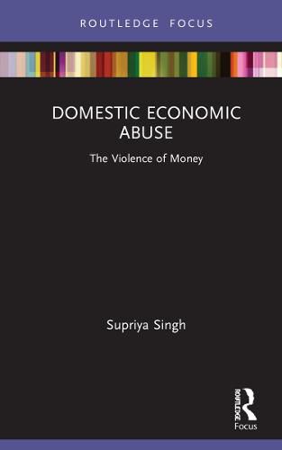 Cover image for Domestic Economic Abuse: The Violence of Money