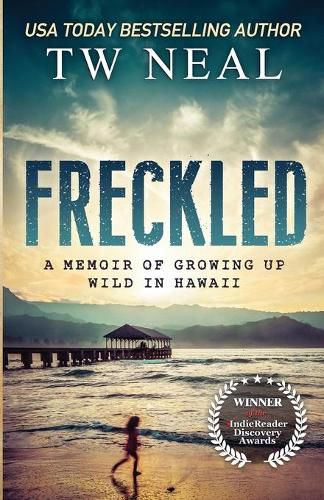 Cover image for Freckled: A Memoir of Growing up Wild in Hawaii