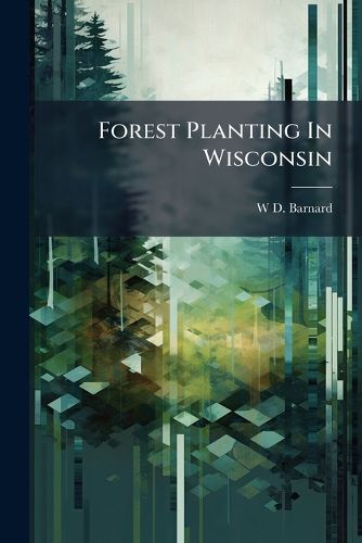 Cover image for Forest Planting In Wisconsin