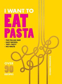 Cover image for I Want to Eat Pasta