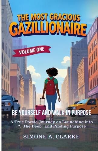 Cover image for The Most Gracious Gazillionaire: Be Yourself and Walk in Purpose