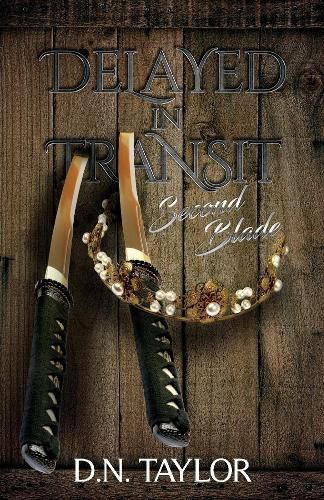 Cover image for Delayed in Transit: Second Blade