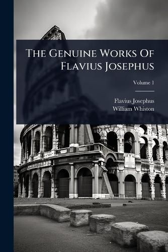 Cover image for The Genuine Works Of Flavius Josephus