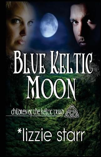 Cover image for Blue Keltic Moon: Children of the Keltic Triad