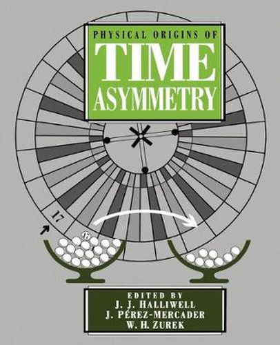 Cover image for Physical Origins of Time Asymmetry