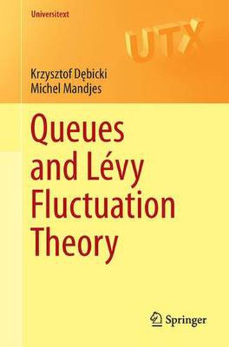 Queues and Levy Fluctuation Theory