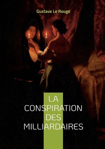 Cover image for La conspiration des milliardaires
