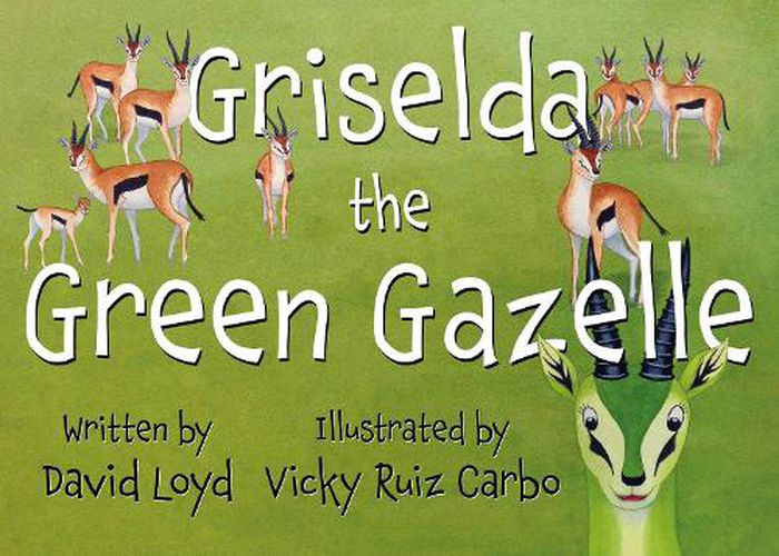 Cover image for Griselda the Green Gazelle