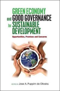 Cover image for Green economy and good governance for sustainable development: opportunities, promises and concerns