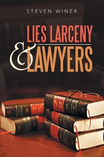 Cover image for Lies Larceny & Lawyers